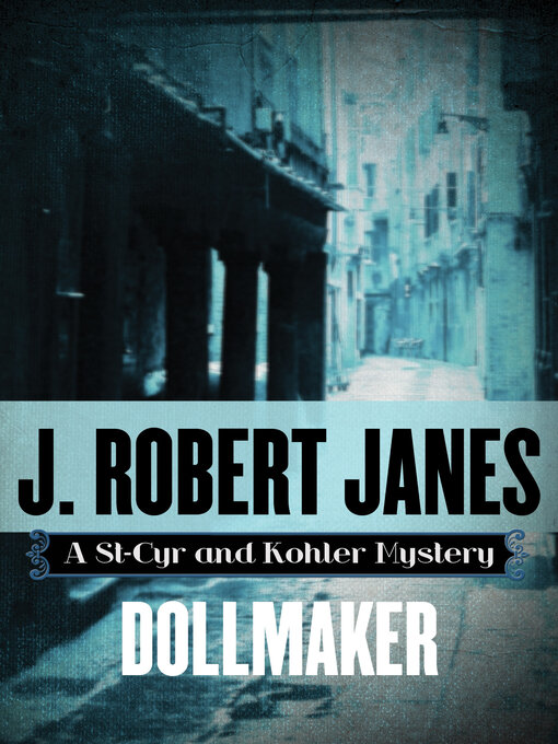 Title details for Dollmaker by J. Robert Janes - Available